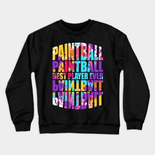 Paintball Player Gift Ideas Crewneck Sweatshirt